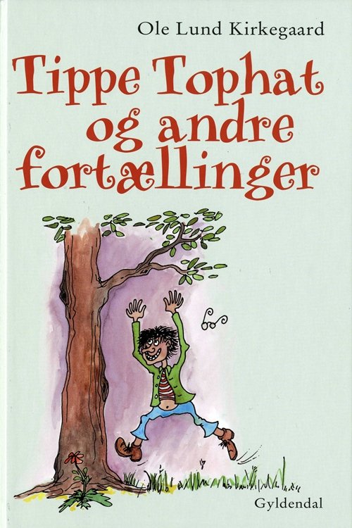 Tippe Tophat og andre fortællinger - Ole Lund Kirkegaard - Books - Gyldendal - 9788702076943 - June 8, 2009