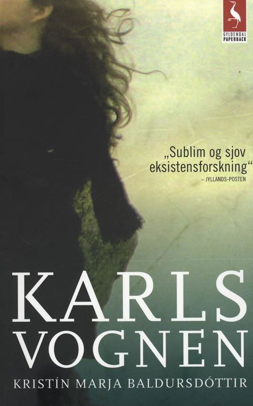 Cover for Kristín Marja Baldursdóttir · Karlsvognen (Sewn Spine Book) [2e édition] (2011)