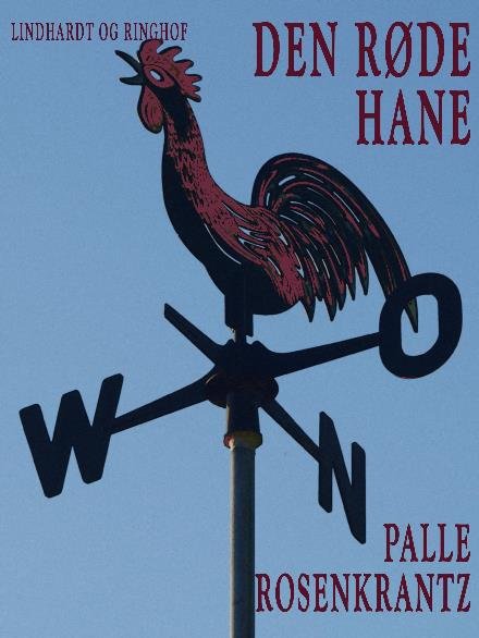 Cover for Palle Adam Vilhelm Rosenkrantz · Den røde hane: En gammeldags roman (Sewn Spine Book) [1º edição] (2017)