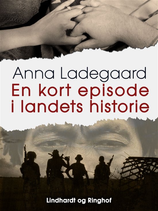 Cover for Anna Ladegaard · En kort episode i landets historie (Hæftet bog) [1. udgave] (2017)