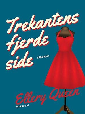 Cover for Ellery Queen · Trekantens fjerde side (Sewn Spine Book) [1er édition] (2019)