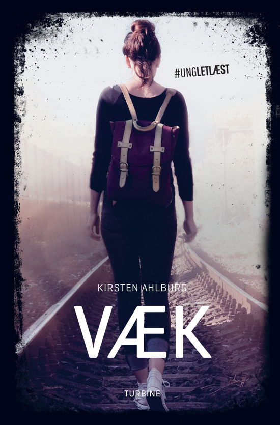 Cover for Kirsten Ahlburg · #UNGLETLÆST: Væk (Hardcover bog) [1. udgave] (2021)