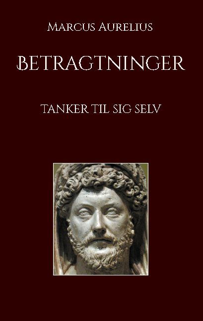 Cover for Marcus Aurelius · Betragtninger (Paperback Book) [1.º edición] (2021)