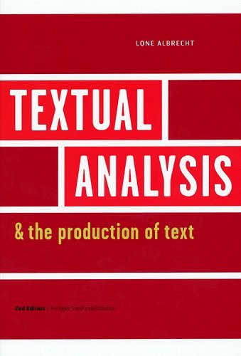 Cover for Lone Albrecht · Textual analysis and the production of text (Sewn Spine Book) [2e uitgave] (2005)