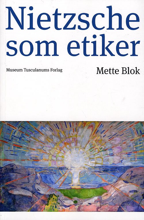 Cover for Mette Blok · Nietzsche som etiker (Taschenbuch) [1. Ausgabe] (2010)