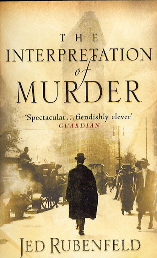 Cover for Jed Rubenfeld · The Interpretation of murder (Paperback Book) [1st edition] (2007)