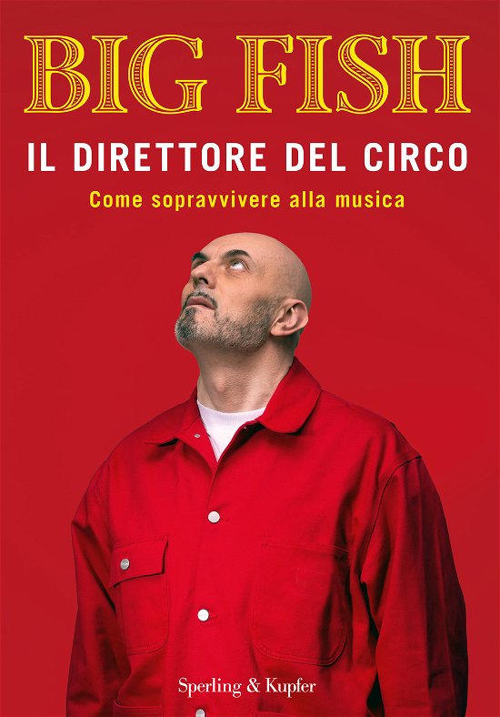 Cover for Big Fish · Il Direttore Del Circo. Come Sopravvivere Alla Musica (Book)