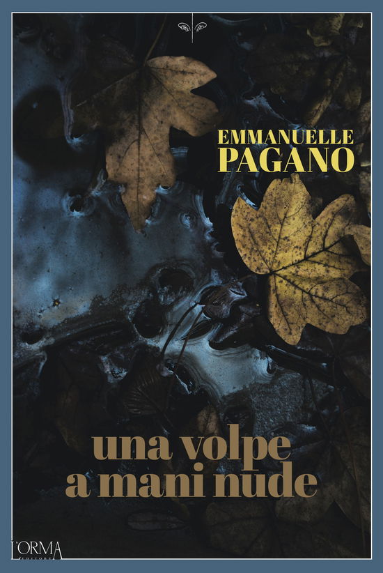 Cover for Emmanuelle Pagano · Una Volpe A Mani Nude (Book)