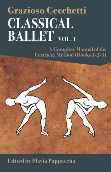 Cover for Grazioso Cecchetti · Classical Ballet - vol.1: A Complete Manual of the Cecchetti Method (Paperback Book) (2024)