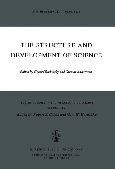 Cover for G Radnitzky · The Structure and Development of Science - Boston Studies in the Philosophy and History of Science (Innbunden bok) [1979 edition] (1979)