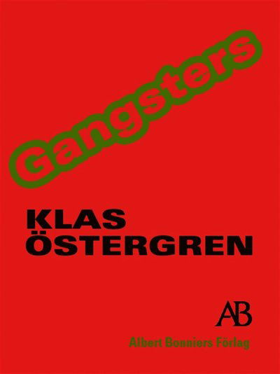 Cover for Klas Östergren · Gangsters (ePUB) (2005)