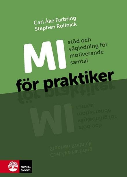 Farbring Carl Åke · MI för praktiker : stöd och vägledning för motiverande samtal (Hæftet bog) (2015)