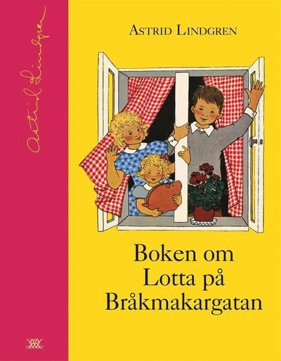 Cover for Astrid Lindgren · Astrid Lindgrens samlingsbibliotek: Boken om Lotta på Bråkmakargatan (Buch) (2014)