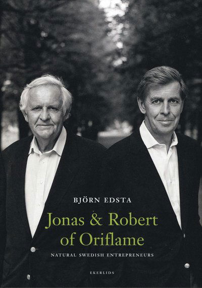 Cover for Björn Edsta · Jonas and Robert of Oriflame : natural Swedish Entrepreneures (Bound Book) (2008)