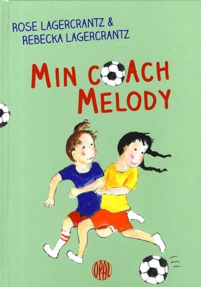 Cover for Rose Lagercrantz · Min coach Melody (Innbunden bok) (2016)