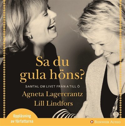 Cover for Lill Lindfors · Sa du gula höns? : Samtal om livet från A till Ö (Lydbog (MP3)) (2009)