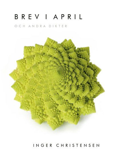 Cover for Inger Christensen · Brev i april och andra dikter (Gebundesens Buch) (2015)