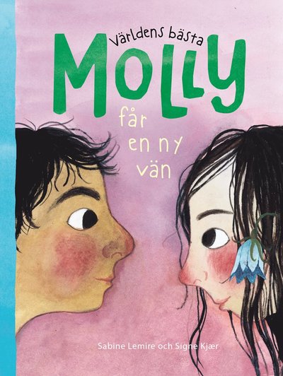 Cover for Signe Kjær Sabine Lemire · Världens bästa Molly får en ny vän (Hardcover Book) (2025)