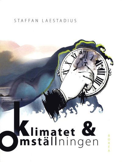 Cover for Staffan Laestadius · Klimatet och omställningen (Book) (2018)