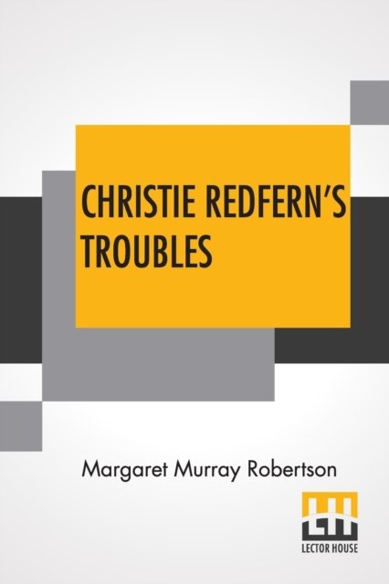 Cover for Margaret Murray Robertson · Christie Redfern's Troubles (Paperback Book) (2022)