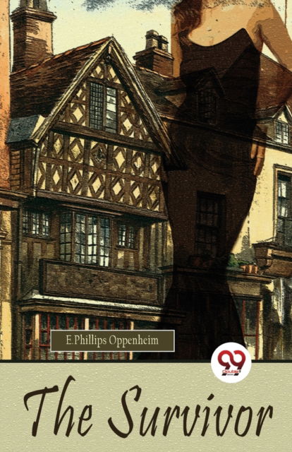 Cover for E. Phillips Oppenheim · The Survivor (Paperback Book) (2023)