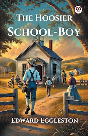 Cover for Edward Eggleston · The Hoosier School-Boy (Paperback Book) (2025)