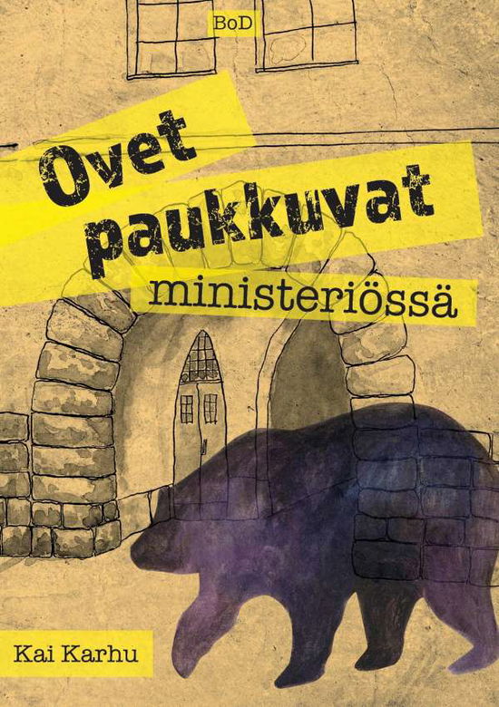 Cover for Karhu · Ovet paukkuvat ministeriössä (Book)