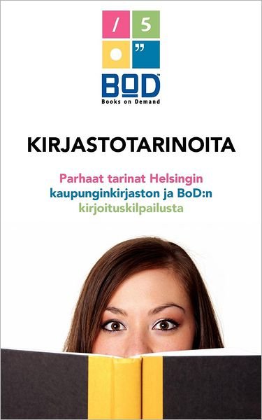 Cover for Books on Demand · Kirjastotarinoita (Paperback Bog) (2010)