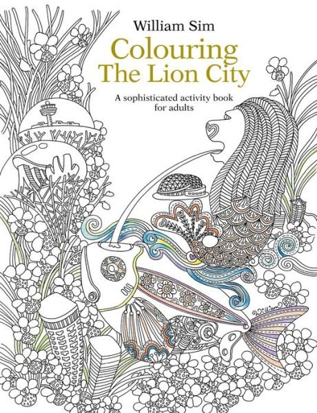 Cover for Colouring the Lion City: A Sophisticated Activity Book for Adults (Paperback Book) (2015)