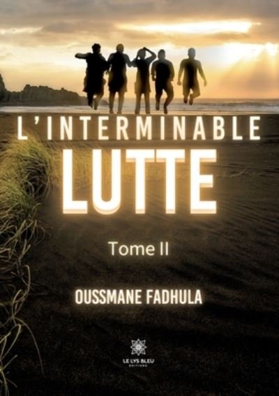 Cover for Fadhula Oussmane · L'interminable lutte: Tome II (Pocketbok) (2022)