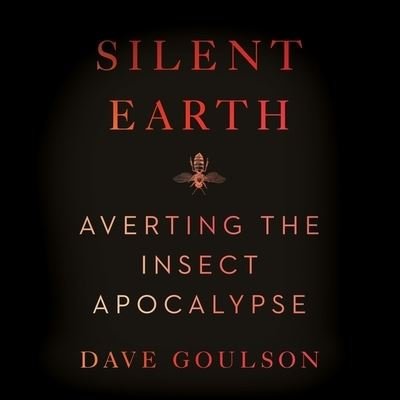 Cover for Dave Goulson · Silent Earth (CD) (2021)