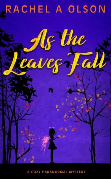 Cover for Rachel A Olson · As the Leaves Fall: A Cozy Paranormal Mystery (Paperback Book) (2022)