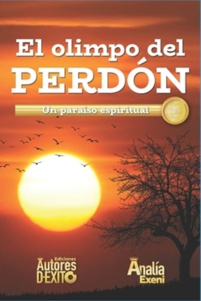 Cover for Analia Exeni · El olimpo del PERDON: Un paraiso espiritual (Paperback Book) (2022)