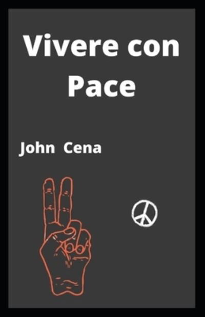 Cover for John Cena · Vivere con Pace (Paperback Book) (2021)