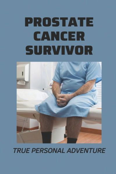 Cover for Malia Drinen · Prostate Cancer Survivor (Paperback Book) (2021)