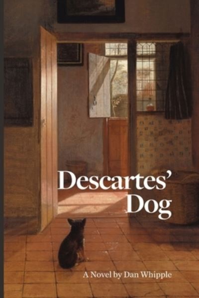 Cover for Dan Whipple · Descartes' Dog (Paperback Book) (2021)