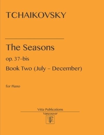 Cover for Tchaikovsky · Tchaikovsky. The Seasons. (Taschenbuch) (2020)