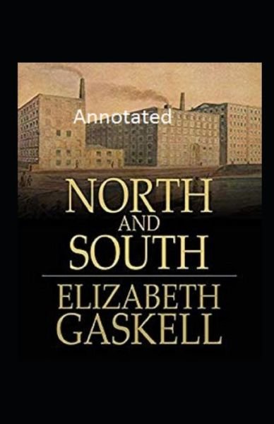 Cover for Elizabeth Gaskell · North and South Annotated (Paperback Book) (2020)