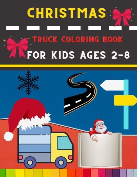 Cover for Abc Publishing House · Christmas truck coloring book for kids ages 2-8 (Pocketbok) (2020)