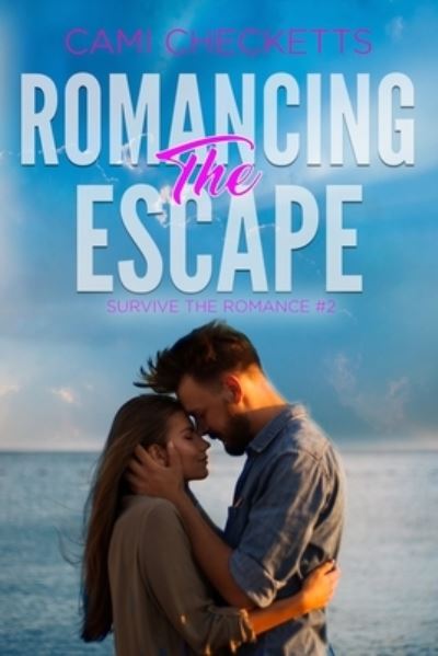 Cover for Cami Checketts · Romancing the Escape (Paperback Book) (2021)