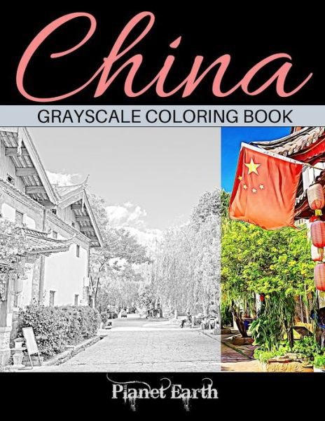China Grayscale Coloring Book - Planet Earth - Livros - Independently Published - 9798605950943 - 29 de janeiro de 2020