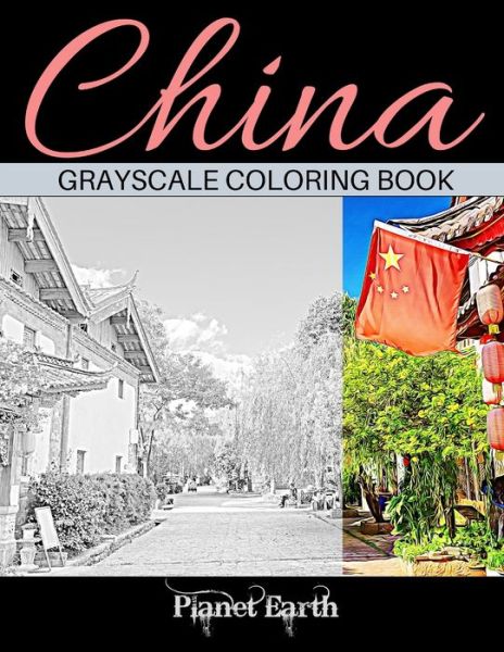 China Grayscale Coloring Book - Planet Earth - Bücher - Independently Published - 9798605950943 - 29. Januar 2020