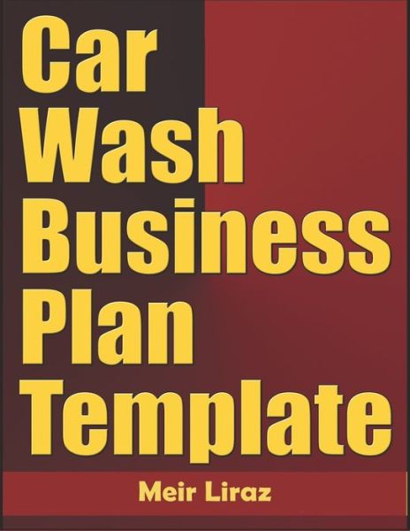 Cover for Meir Liraz · Car Wash Business Plan Template (Paperback Book) (2020)