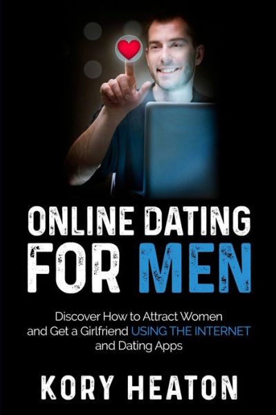 Cover for Kory Heaton · Online Dating for Men (Paperback Book) (2020)