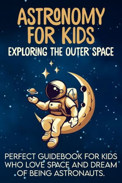 Cover for Wael Zitouna · Astronomy For Kids (Taschenbuch) (2020)