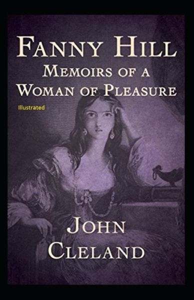 Cover for John Cleland · Fanny Hill Memoirs of a Woman of Pleasure Illustrated (Paperback Book) (2020)