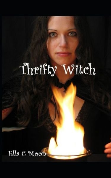 Cover for Ella C Moon · Thrifty Witch (Paperback Bog) (2017)