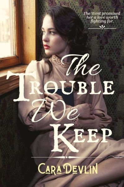 Cover for Cara Devlin · The Trouble We Keep (Paperback Book) (2020)