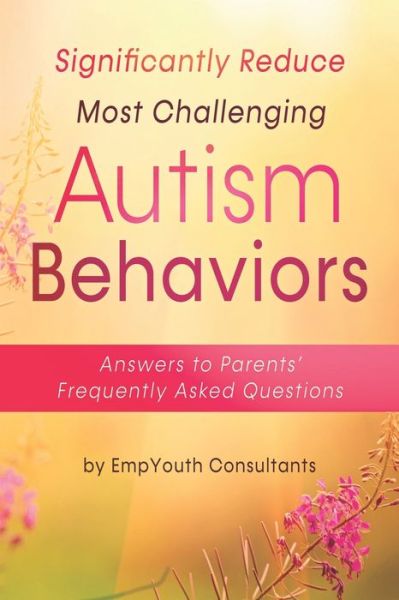 Cover for Empyouth Consultants · Significantly Reduce Most Challenging Autism Behaviors (Paperback Book) (2020)