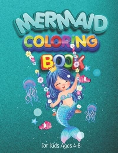 Mermaid Coloring Book for Kids Ages 4-8 - Xpert Coloring - Bøker - Independently Published - 9798667710943 - 19. juli 2020